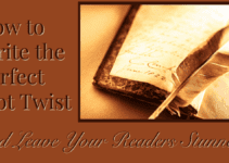 How to Write the Perfect Plot Twist and Leave Your Readers Stunned