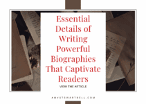 Essential Details of Writing Powerful Biographies That Captivate Readers