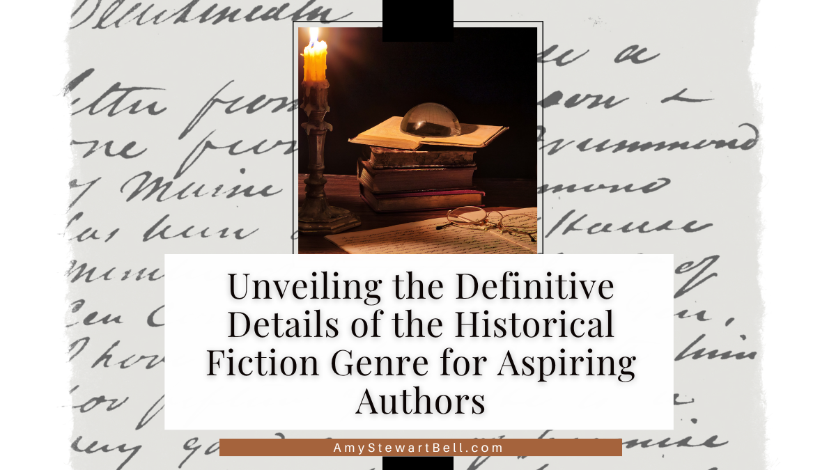 Unveiling the Definitive Details of the Historical Fiction Genre for Aspiring Authors