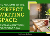 The Anatomy of the Perfect Writing Space: Crafting a Sanctuary for Creative Flow