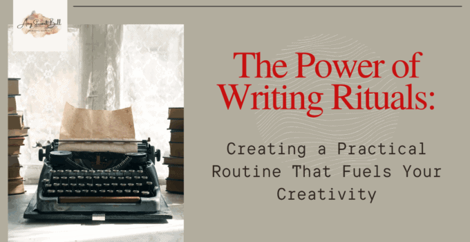 Writing Ritual Ideas The Power of Writing Rituals: Creating a Practical Routine That Fuels ...